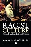 Racist Culture: Philosophy and the Politics of Meaning