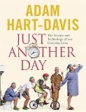 Just Another Day: The Science and Technology of our Everyday Lives