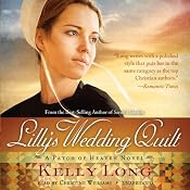 Lilly’s Wedding Quilt: A Patch of Heaven Novel | [Kelly Long]