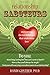 Relationship Saboteurs: Overcoming the Ten Behaviors that Undermine Love