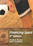 Financing Sport, Second Edition (Sport Management Library)