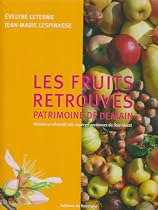 Les fruits retrouvés, patrimoine de demain : Histoire et diversité des espèces anciennes du Sud-Ouest