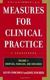 Measures for Clinical Practice: A Sourcebook: Volume 1: Couples, Families, and Children, Third Edition