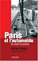 Paris et l'automobile : Un si�cle de passions