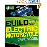 Build Your Own Electric Motorcycle (Tab Green Guru Guides) by Carl Vogel