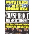 Conspiracy - The Secret History: The Secret Birth of the Federal Reserve
