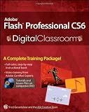 Adobe Flash Professional CS6 Digital Classroom