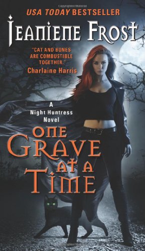 One Grave at a Time: A Night Huntress Novel
