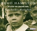 Gescheckte Menschen - 6 CDs - Hugo Hamilton, Joachim Kr&oacute;l