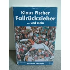 Klaus Fischer: Fallr�ckzieher und mehr...