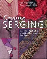 Creative Serging: Innovative Applications to Get the Most from Your Serger
