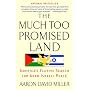 The Much Too Promised Land: America's Elusive Search for Arab-Israeli Peace