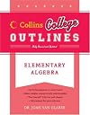 Elementary Algebra (Collins College Outlines)