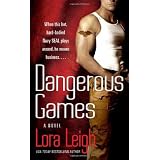 Dangerous Gamesby Lora Leigh