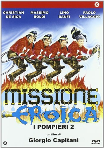 Missione Eroica - I Pompieri 2 Missione Eroica - I Pompieri 2