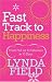 Fast Track to Happiness: From Fed-up to Fabulous in Ten Days