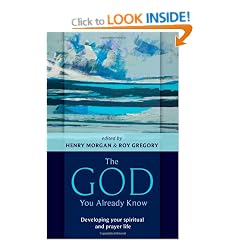 The God You Already Know: Developing Your Spiritual and Prayer Life