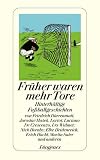 Früher waren mehr Tore: Hinterhältige Fußballgeschichten