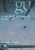 So You Think You're Saved? Be Very Sure!