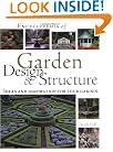 Encyclopedia of Garden Design and Structure: Ideas and Inspiration for Your Garden