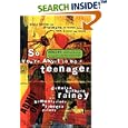 So You're About to Be a Teenager: Godly Advice for Preteens on Friends, Love, Sex, Faith and Other Life Issues