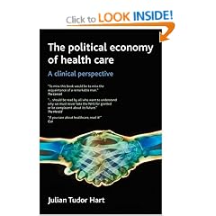The Political Economy of Health Care: A Clinical Perspective (Health & Society)