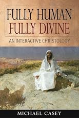 Fully Human, Fully Divine: An Interactive Christology