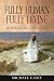 Fully Human, Fully Divine: An Interactive Christology