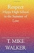 Respect: Hippy High School in the Summer of Love