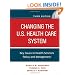 Changing the U.S. Health Care System: Key Issues in Health Services Policy and Management (JOSSEY-BASS HEALTH SERIES)