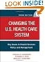 Changing the U.S. Health Care System: Key Issues in Health Services Policy and Management (JOSSEY-BASS HEALTH SERIES)