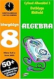 Algebra : gweithgareddau i ddysgu rhifedd. Blwyddyn 8