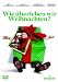 Wie �berleben wir Weihnachten? (Dieser Artikel wird in unterschiedlichen Covervarianten ausgeliefert)