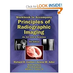 Workbook with Lab Exercises for Carlton/Adler's Principles of Radiographic Imaging: An Art and a Science, 4th