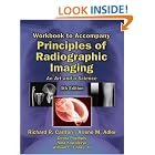 Workbook with Lab Exercises for Carlton Adler's Principles of Radiographic Imaging: An Art... by Debra J. Poelhuis, Nina Kowalczyk, Richard Carlton, and Arlene McKenna Adler