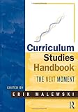 Curriculum Studies Handbook: The Next Moment