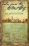Tales from the Oldest City: ST. Augustine