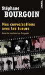 Mes conversations avec les tueurs