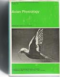 Avian physiology : the proceedings of a symposium 'Advances in Avian Physiology' held at the Zoological Society of London on 22 and 23 November 1973