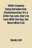 1990s Country Song Introduction: Chattahoochee, It's a Little Too Late, She's in Love with the Boy, the Heart Won't Lie-