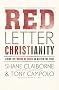 Red Letter Christianity: Living the Words of Jesus No Matter the Cost