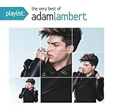 Playlist: The Very Best of Adam Lambert by Adam Lambert (2014-05-27)【並行輸入品】