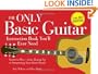 The Only Basic Guitar Instruction Book You'll Ever Need: Learn to Play--from Tuning Up to Strumming Your First Chords