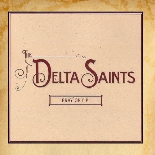 The Delta Saints - Pray On E.p. - Zortam Music
