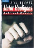 Produkt-Bild: Unter Hooligans. Geil auf Gewalt.