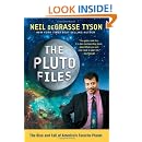 The Pluto Files: The Rise and Fall of America's Favorite Planet