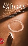 Es geht noch ein Zug von der Gare du Nord: Kriminalroman (Kommissar Adamsberg ermittelt) - Fred Vargas