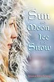 Sun and Moon. Ice and Snow by George. Jessica Day ( 2009 ) Paperback