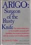 Arigo: Surgeon Of The Rusty Knife