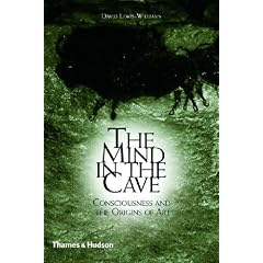 The Mind in the Cave: Consciousness and the Origins of Art